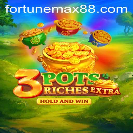 Unveiling the Intriguing World of 3potsExtra: A FortuneMax Experience