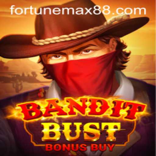 Discover the Excitement of BanditBustBonusBuy Featuring FortuneMax