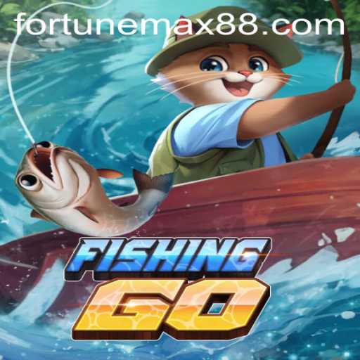 FishingGO and FortuneMax: A Gateway to Aquatic Adventure