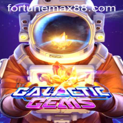Discover the Exciting Universe of GalacticGems: Unleash the Power of FortuneMax