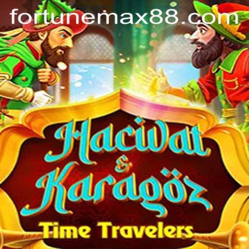 Exploring HacivatandKaragoz: An In-Depth Look at the FortuneMax Adventure