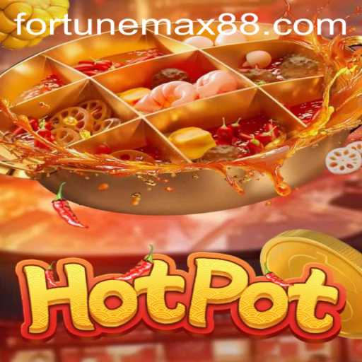 Unveiling FortuneMax: Discover the Thrills of the Hotpot Game
