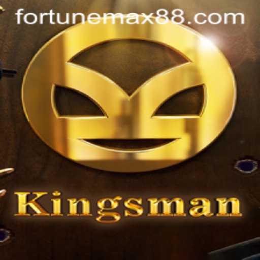 Kingsman: A Deep Dive into FortuneMax