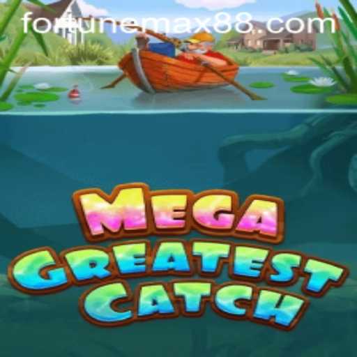 MegaGreatestCatch: The Thrilling Adventure Game You Can't Miss