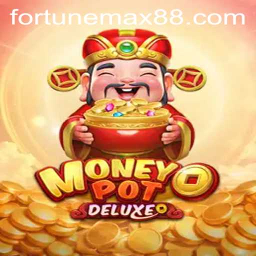 Discover the Thrills of MoneyPotDELUXE: Unleashing the Power of FortuneMax