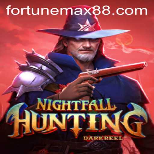 Exploring the Thrills of NightfallHunting and the FortuneMax Challenge