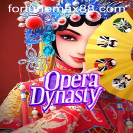 The Enchanting World of OperaDynasty: A Journey into FortuneMax