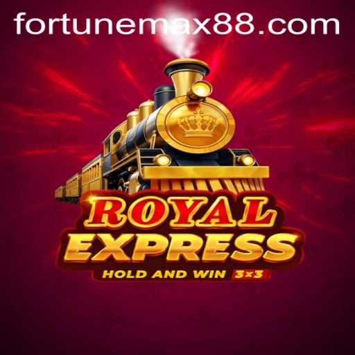 Discover the Exciting World of Royal Express with FortuneMax