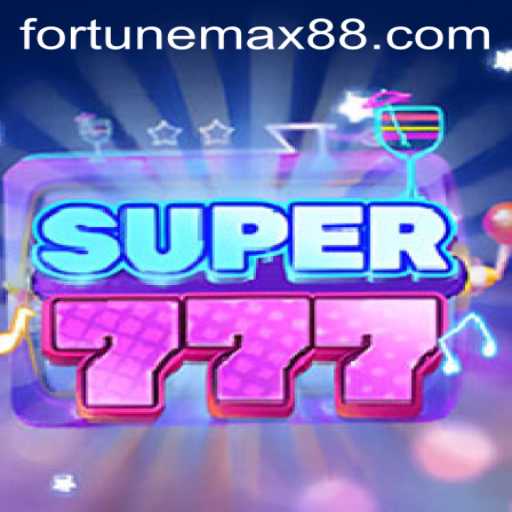 Discovering the World of Super777 with FortuneMax: A Comprehensive Guide