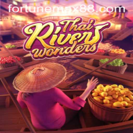 Exploring the Fascinating World of ThaiRiverWonders and FortuneMax