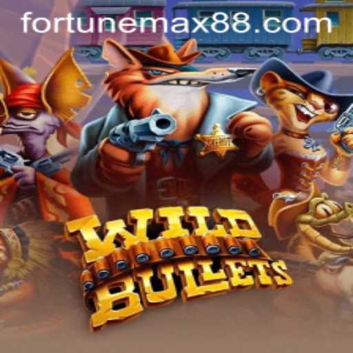 WildBullets: Embrace the Thrilling World of FortuneMax